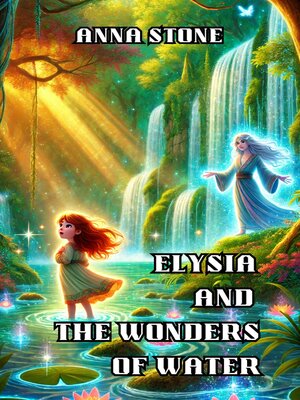 cover image of Elysia and the Wonders of Water